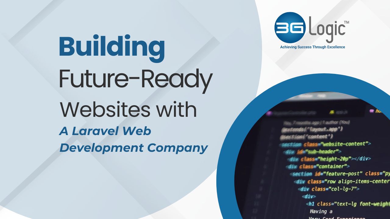Building Future-Ready Websites with a Laravel Web Development Company